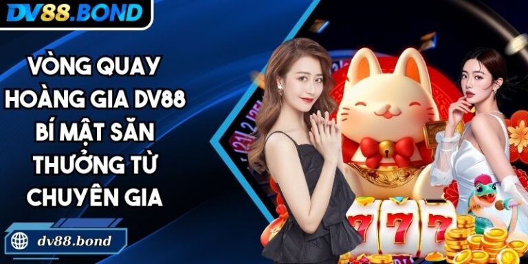 Vòng Quay Hoàng Gia DV88